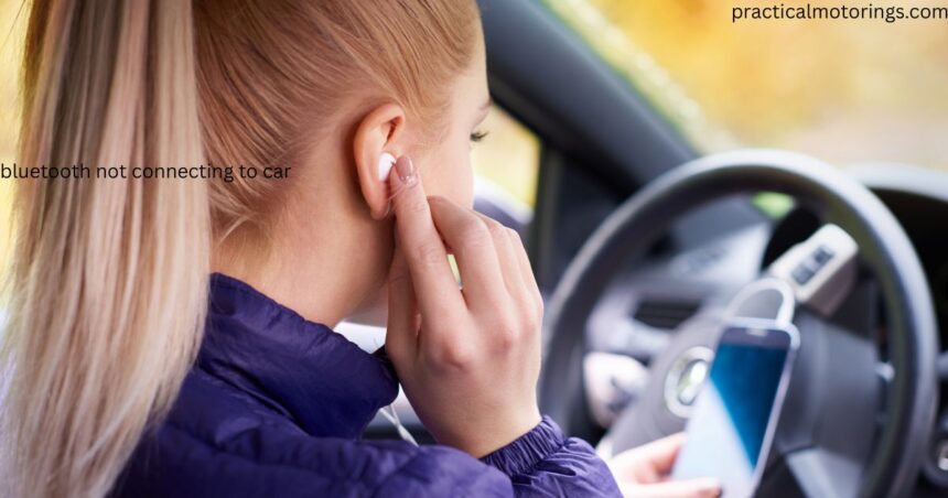 Bluetooth not connecting to car troubleshooting guide showing car audio pairing issue